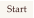 Start